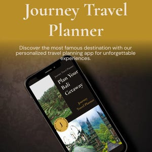 May include: A smartphone displays the "Journey Travel Planner" app, showcasing a Bali getaway. The app's interface features images of landscapes and the text "Plan Your Bali Getaway". The background is a gradient of gold and brown.