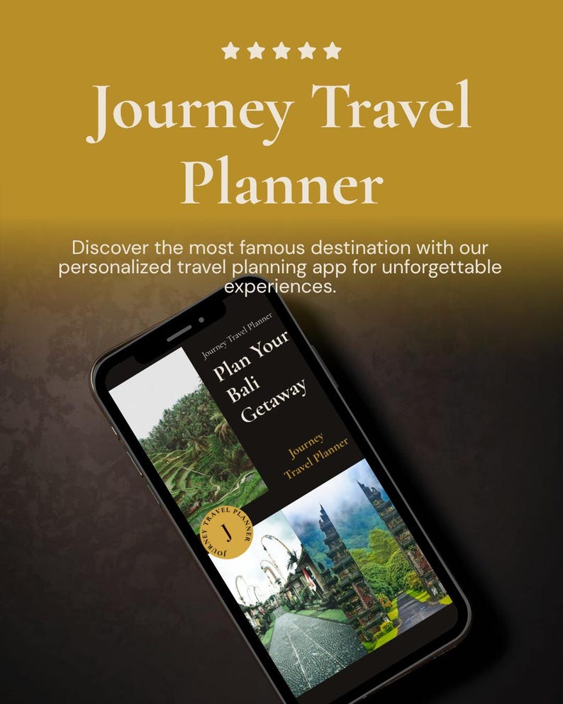 May include: A smartphone displays the "Journey Travel Planner" app, showcasing a Bali getaway. The app's interface features images of landscapes and the text "Plan Your Bali Getaway". The background is a gradient of gold and brown.