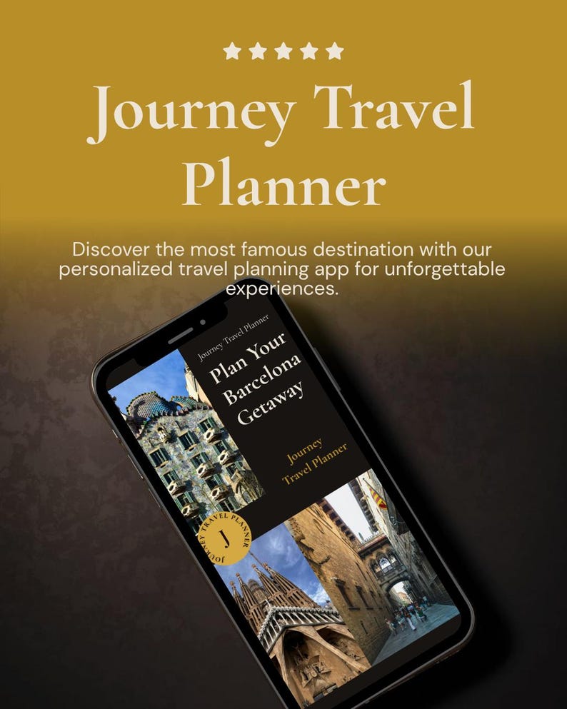 May include: A smartphone screen shows the "Journey Travel Planner" app, promoting a Barcelona getaway. The app's interface displays images of Barcelona landmarks. The background is a gold and black gradient, with the text "Journey Travel Planner".