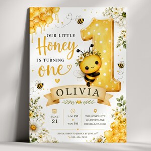May include: A birthday invitation card featuring a large yellow number one, a cartoon bee with a flower crown, honeycomb patterns, and white daisies. The text reads: Our Little Honey Is Turning One, Olivia, June 21, 2:00 PM to 4:00 PM, The Honey Hive, 123 Sweet Lane, Beeville, CA 90210.