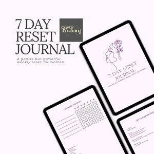 May include: A digital journal titled "7 Day Reset Journal" with a minimalist design. The cover features a line drawing of a woman's face with a rose. The journal includes a habit tracker and prompts for a weekly reset.
