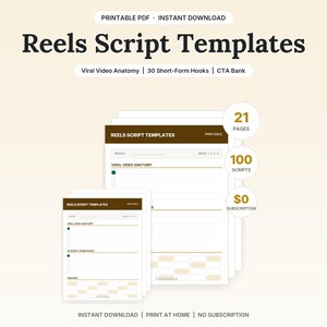 May include: A set of printable Reels Script Templates featuring 21 pages, 100 scripts, and a $0 subscription. The document includes sections for Viral Video Anatomy, 30 Short-Form Hooks, and a CTA Bank, with a brown header and white paper layout.