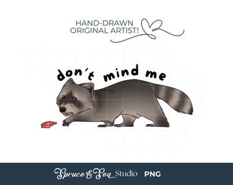 Raccoon PNG: Animal Humor Anxiety Design Hand Drawn Art (Digital Download), PNG