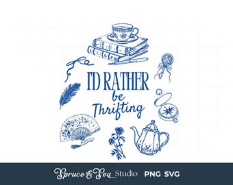 Thrifting PNG SVG: I'd Rather be at the Thrift Store Digital Download