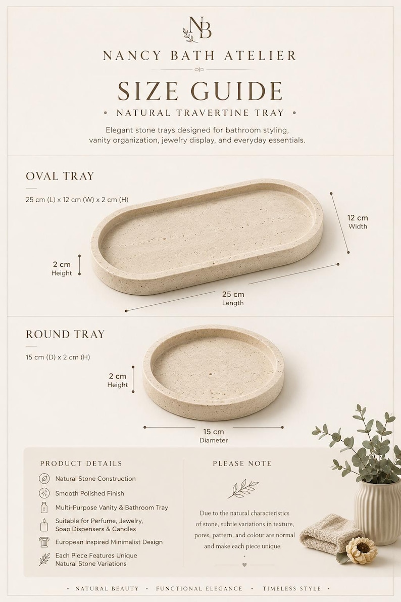 May include: A size guide infographic for Nancy Bath Atelier natural travertine trays. It displays an oval tray measuring 25 cm by 12 cm by 2 cm and a round tray measuring 15 cm in diameter by 2 cm in height, with product details and notes.
