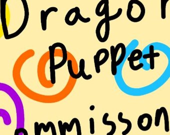 Dragon Puppet Commissions!