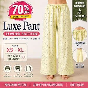 May include: A sewing pattern for Luxe Pants with a wide leg and drawstring waist, available in sizes XS-XL. The image shows a pair of light yellow pants with a small black dot pattern. The pattern is beginner-friendly and includes an instant PDF download.