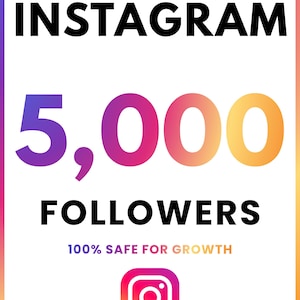 May include: A graphic with the word INSTAGRAM in black at the top. Below, the number 5,000 is displayed in purple, pink, and orange. The word FOLLOWERS is in black. The Instagram logo is at the bottom.