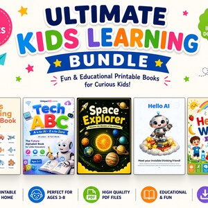 May include: A bundle of five educational printable books for kids. The titles include "Kids Learning Activity Book", "Tech ABC", "Space Explorer", "Hello AI", and "My Healthy World". The image features colorful illustrations and the text "Ultimate Kids Learning Bundle".
