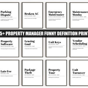 May include: A collection of framed black and white prints with humorous definitions related to property management. The prints include phrases like "Parking Dispute," "Broken AC," and "Emergency Maintenance." The text "115+ PROPERTY MANAGER FUNNY DEFINITION PRINTS" is displayed.