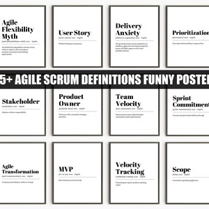 May include: A collection of framed posters with black frames and white backgrounds. Each poster features a definition of an Agile or Scrum term, such as "Agile Flexibility Myth" and "User Story." The text "115+ AGILE SCRUM DEFINITIONS FUNNY POSTERS" is displayed.