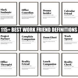 Può includere: Una collezione di stampe artistiche incorniciate con cornici nere e sfondi bianchi. Ogni stampa presenta la definizione di un collega di lavoro, come "Slack Soulmate" e "Office Comedian". Il titolo è "115+ BEST WORK FRIEND DEFINITIONS".