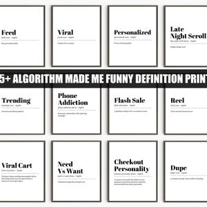 May include: A collection of twelve framed wall art prints featuring dictionary-style definitions of modern internet terms like Feed, Viral, and Phone Addiction in black text on a white background, with the title 115+ ALGORITHM MADE ME FUNNY DEFINITION PRINTS.