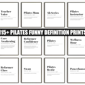 May include: A collection of twelve framed prints with black frames and white backgrounds. Each print features a Pilates-related term with a humorous definition. The prints include terms like "Pilates Mom," "Ab Series," and "Powerhouse."