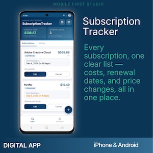 May include: A smartphone displaying the Mobile First Studio Subscription Tracker app interface. The screen shows a list of subscriptions including Adobe Creative Cloud and Netflix with renewal dates, costs, and a monthly total of $136.87.
