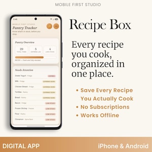 以下が含まれることがあります： Mobile First StudioのPantry Trackerアプリのインターフェースを表示するスマートフォン。食品リスト、ステータスインジケーター、およびRecipe Box, Every recipe you cook, organized in one place, Save Every Recipe, No Subscriptions, Works Offlineというテキストが表示されています。