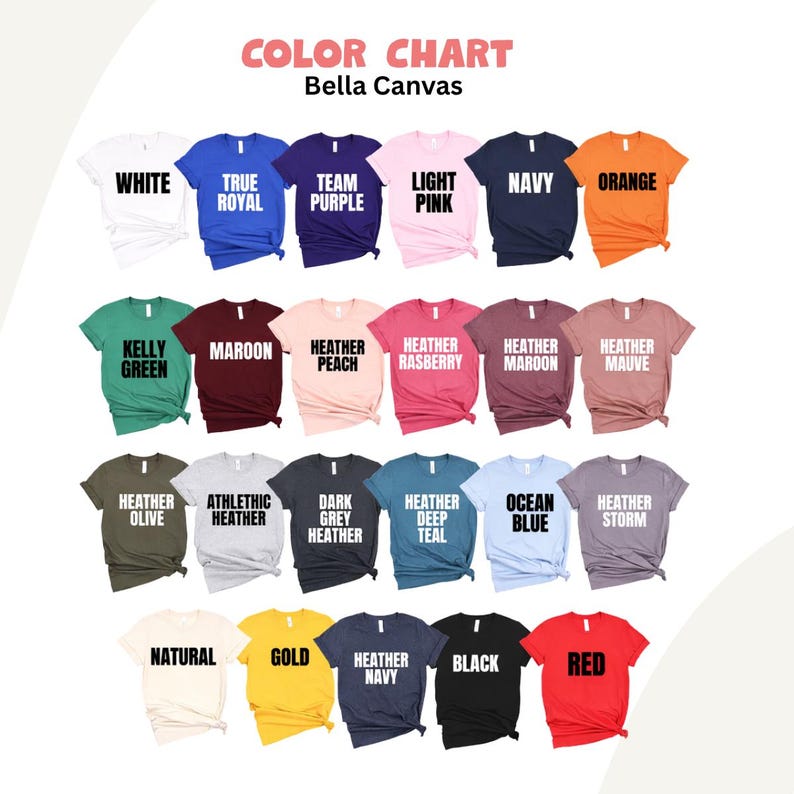 May include: A color chart displays various t-shirt colors from Bella Canvas. The chart includes colors like white, navy, orange, and red. Each shirt sample has the color name printed on it.
