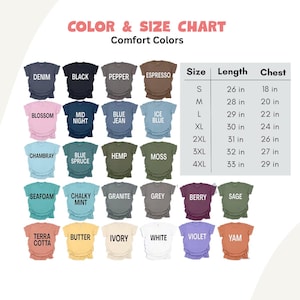 May include: Color and size chart for Comfort Colors t-shirts. The chart displays various shirt colors, including Denim, Black, Pepper, and Espresso. A size chart shows measurements for sizes S to 4XL, with lengths from 26 to 33 inches and chest sizes from 18 to 29 inches.