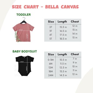 May include: A size chart for toddler t-shirts and baby bodysuits. The chart includes measurements for length and chest in inches. The text "SIZE CHART - BELLA CANVAS" is at the top.