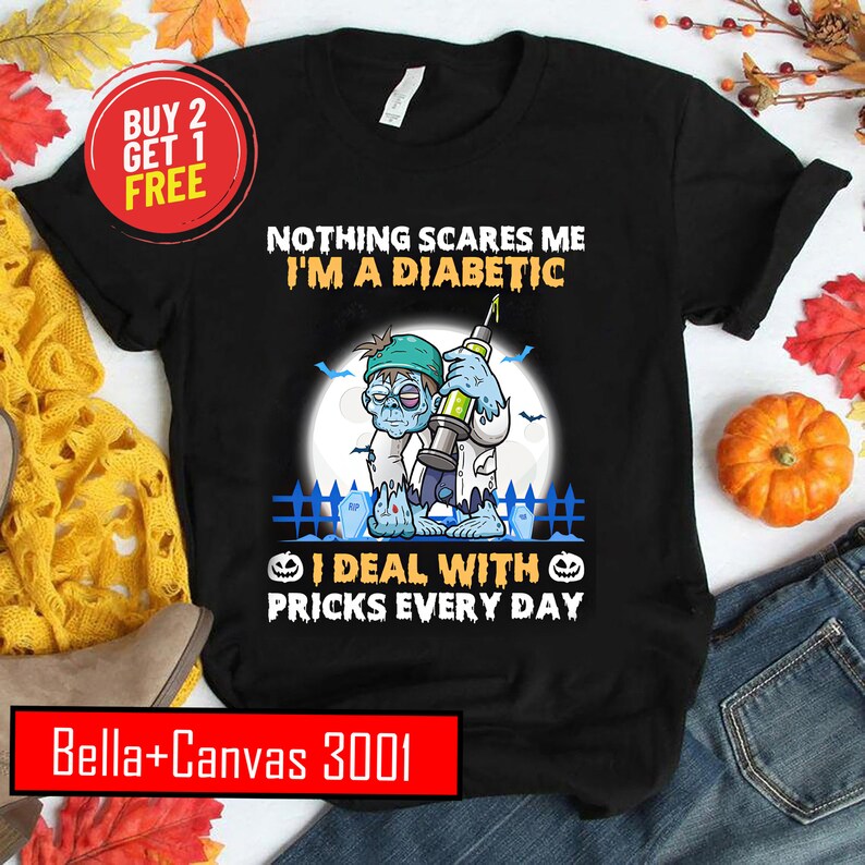 Diabetes Halloween Nothing scares me Im a diabetic I deal image 0