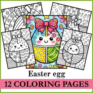 May include: A collection of 12 Easter egg coloring pages. The central image is a colorful, smiling egg with a pink bow. Surrounding pages feature black and white egg designs with patterns of flowers, hearts, and bows. The text "Easter egg" and "12 COLORING PAGES" are displayed.