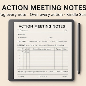 May include: A digital tablet displaying "ACTION MEETING NOTES" with a black stylus. The screen shows a meeting agenda template with sections for notes, attendees, and a date. The text reads "Tag every note. Own every action. Kindle Scribe."