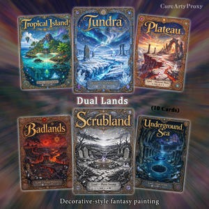 May include: A set of ten fantasy-themed trading cards titled Dual Lands, featuring intricate border designs and illustrations of Tropical Island, Tundra, Plateau, Badlands, Scrubland, and Underground Sea, with text labels and decorative-style fantasy painting.