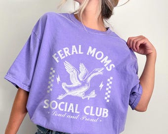 Feral Moms Social Club Shirt, Funny Mom Goose Tee, Checkered Mama Shirt, Loud and Proud Mom Gift, Chaotic Mama Tee, Comfort Colors Shirt