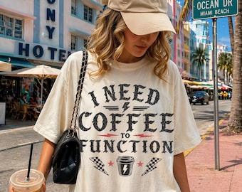 I Need Coffee to Function Shirt, Coffee Tee, Espresso Shirt, Ice Coffee Shirt, Retro Cappuccino Shirt, Comfort Colors Shirt, Coffee Gift