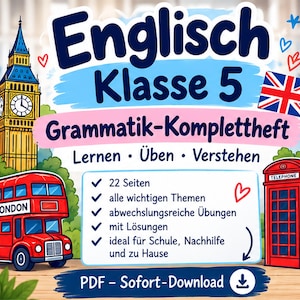 Może przedstawiać: Cyfrowa okładka zeszytu edukacyjnego zatytułowana Englisch Klasse 5 Grammatik-Komplettheft. Zawiera ilustracje Big Bena, czerwonego londyńskiego autobusu, czerwonej budki telefonicznej i flagi Union Jack. Tekst zawiera Lernen, Üben, Verstehen oraz listę cech, w tym 22 Seiten, wszystkie ważne tematy, różnorodne ćwiczenia, rozwiązania oraz zastosowanie w szkole, na korepetycjach i w domu.