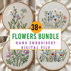 May include: Four circular wooden embroidery hoops containing fabric with various hand-stitched floral designs. A central orange circle displays the text 38+ FLOWERS BUNDLE HAND EMBROIDERY DIGITAL FILE in green and purple lettering.