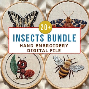 May include: Four circular wooden embroidery hoops containing hand-stitched insect designs: a yellow and black butterfly, a patterned moth, a red ant holding a green leaf, and a fuzzy honeybee. Text reads 20+ INSECTS BUNDLE HAND EMBROIDERY DIGITAL FILE.