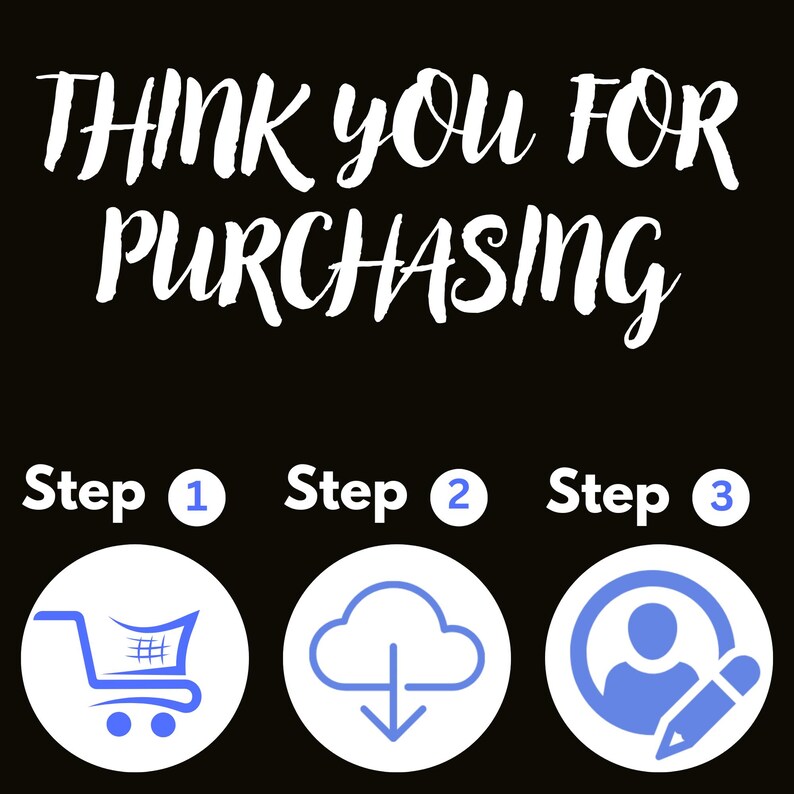 May include: Black background with white text that reads "THANK YOU FOR PURCHASING." Below are three steps in white circles with blue icons: a shopping cart, a cloud with a downward arrow, and a person with a pencil.