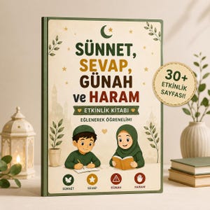 May include: A hardcover activity book titled SÜNNET, SEVAP, GÜNAH ve HARAM with a cream background, green border, and illustrations of two children studying. A circular badge on the right reads 30+ ETKİNLİK SAYFASI, and the cover features icons for SÜNNET, SEVAP, GÜNAH, and HARAM.
