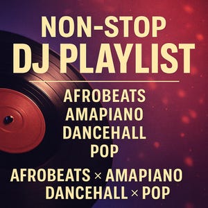 Könnte beinhalten: Ein Vinyl-Schallplatte mit dem gelben Text "NON-STOP DJ PLAYLIST". Darunter sind Musikgenres wie Afrobeat, Amapiano, Dancehall und Pop aufgelistet. Der Hintergrund ist ein Farbverlauf von Rot und Lila.