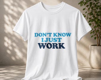 Grappig werkshirt, geschikt voor alle werknemers.