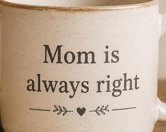 Mom Is Always Right PNG , Gold Foil Quote , Digital Download , Mother's Day Gift, Printable Wall Art , Sublimation Design