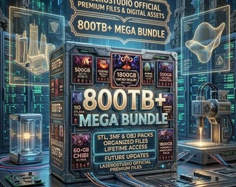 May include: A digital art mega bundle with the text "LASEROSTUDIO OFFICIAL PREMIUM FILES & DIGITAL ASSETS" and "800TB+ MEGA BUNDLE". The image features various digital assets, including STL, 3MF & OBJ packs, organized files, and future updates.