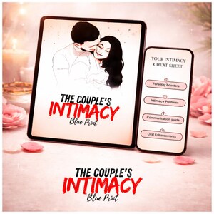 Pode incluir: Um tablet e um smartphone exibem o texto "The Couple's Intimacy Blue Print" e "Your Intimacy Cheat Sheet". O tablet mostra um casal se abraçando. O smartphone lista tópicos como intensificadores de preliminares e posturas de intimidade.
