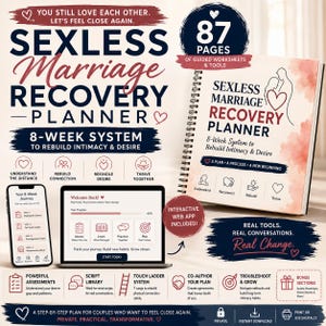 May include: A planner titled "Sexless Marriage Recovery Planner" with an 8-week system to rebuild intimacy and desire. The cover features a heart design. Includes an interactive web app, worksheets, and tools. The planner is designed for couples.