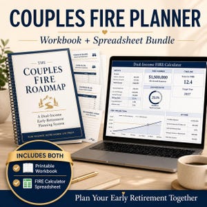 May include: A Couples FIRE Planner workbook and spreadsheet bundle featuring a spiral-bound book titled The Couples FIRE Roadmap, a laptop displaying a Dual-Income FIRE Calculator, and printed planning sheets for financial goals and savings.