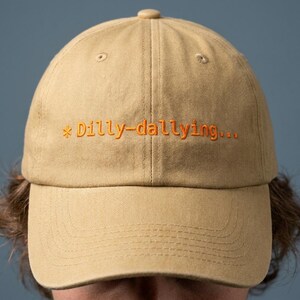 Dilly-dallying... Embroidered Dad Hat | Code CLI, AI Humor, Vibe Coding