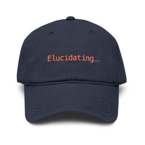 Elucidating... Embroidered Dad Hat | AI Thinking Cap, Vibe Coder Gift, LLM Humor