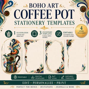 May include: Digital stationery templates featuring a boho art coffee pot illustration and floral frames. Includes editable templates for menus, invitations, and journals. The templates are 5x7 inches.