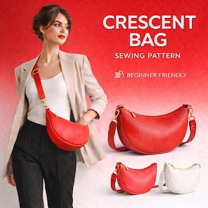 Può includere: Una borsa rossa a forma di mezzaluna con cerniera e cinturino dorati, mostrata con una donna che indossa una borsa simile. L'immagine include il testo "CRESCENT BAG SEWING PATTERN BEGINNER FRIENDLY". Sono mostrate anche borse aggiuntive rosse e bianche.