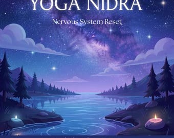 Yoga Nidra - Nervous System Reset (A Guided Meditation Script)