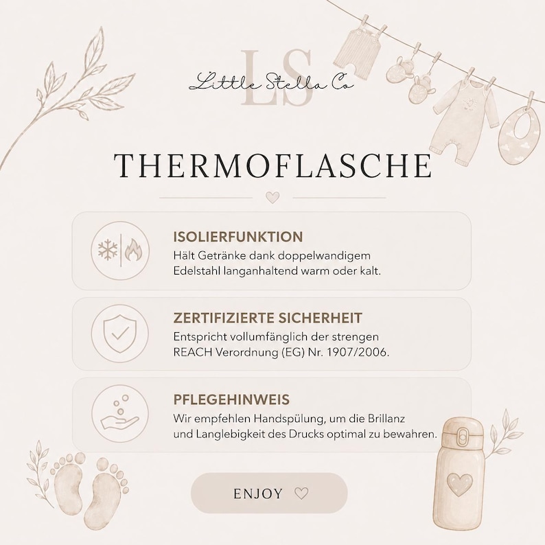 May include: A beige informational graphic for a Little Stella Co thermos featuring a line drawing of baby clothes on a clothesline, footprints, and a thermos with a heart icon. The text includes THERMOFLASCHE, ISOLIERFUNKTION, ZERTIFIZIERTE SICHERHEIT, PFLEGEHINWEIS, and ENJOY.