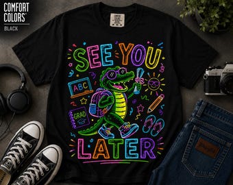 See You Later Alligator Last Day Of School Shirt, Teacher Summer Break Tee