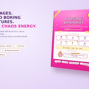 May include: A digital study guide titled Nursing Brainrot with a bright pink cover. The text reads 62 Pages, Zero Boring Lectures, Max Chaos Energy, and includes a whiteboard graphic with medical categories, a mascot, and NCLEX study information.