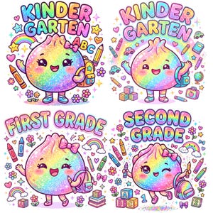 May include: Four colourful digital illustrations featuring a glittery, rainbow-coloured dumpling character with a backpack. The designs include the text Kindergarten, First Grade, and Second Grade, surrounded by school supplies like crayons, books, and rainbows.